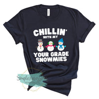 Chillin' with my Snowmies- Choose your grade