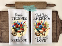 Patriotic Kitchen Towels- Family Friends and Freedom God Bless America